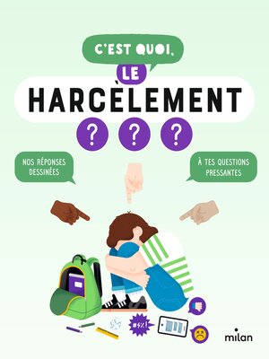 cover image of C'est quoi, le harcèlement ?--Dès 9 ans